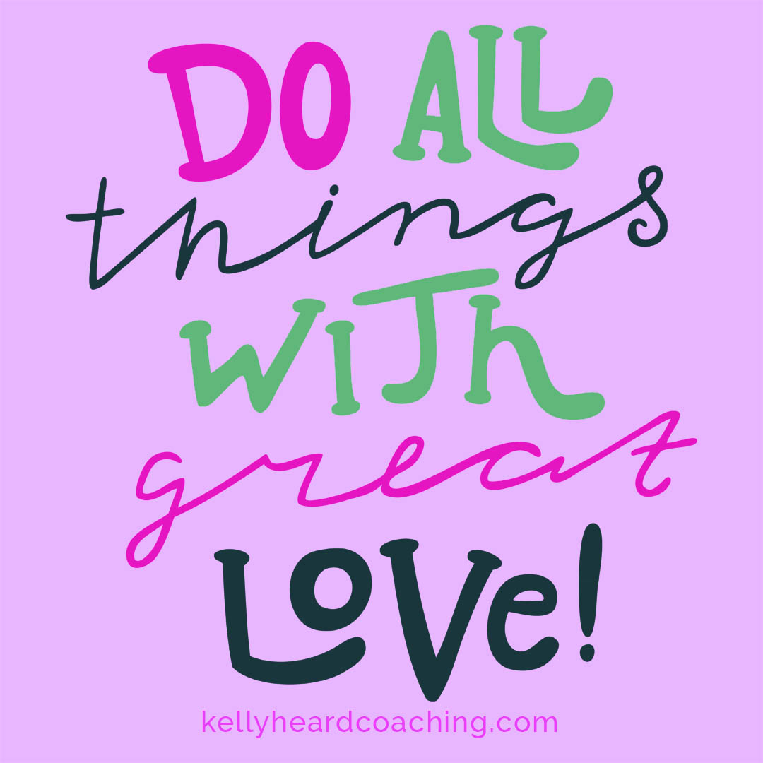 do all things with great love graphic