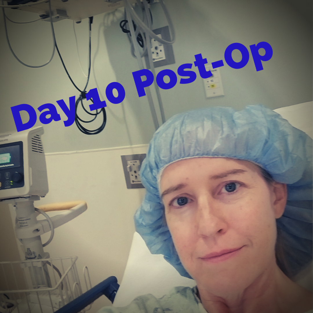 pre surgery selfie from day 10 post op followup Kelly Heard Coaching