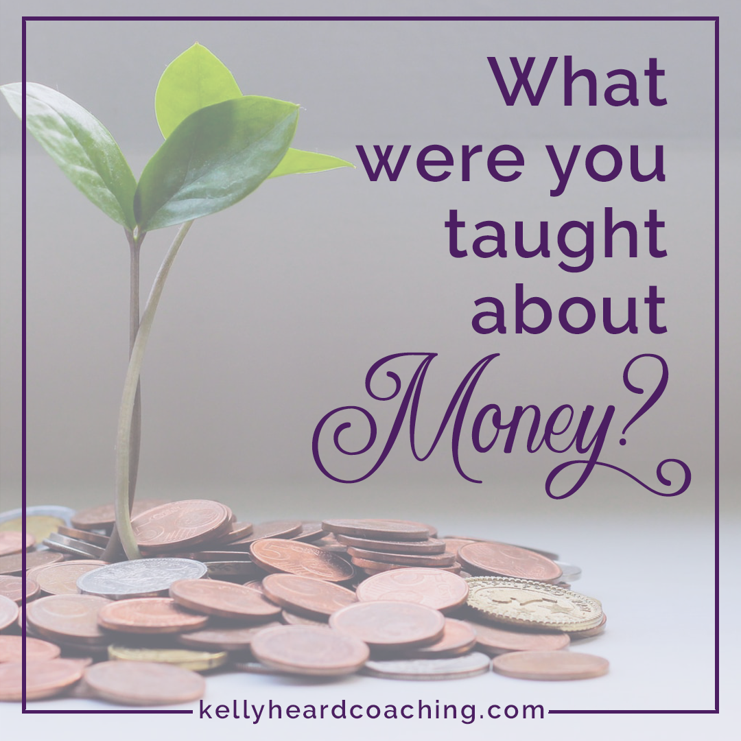 what were you taught about money kelly heard coaching